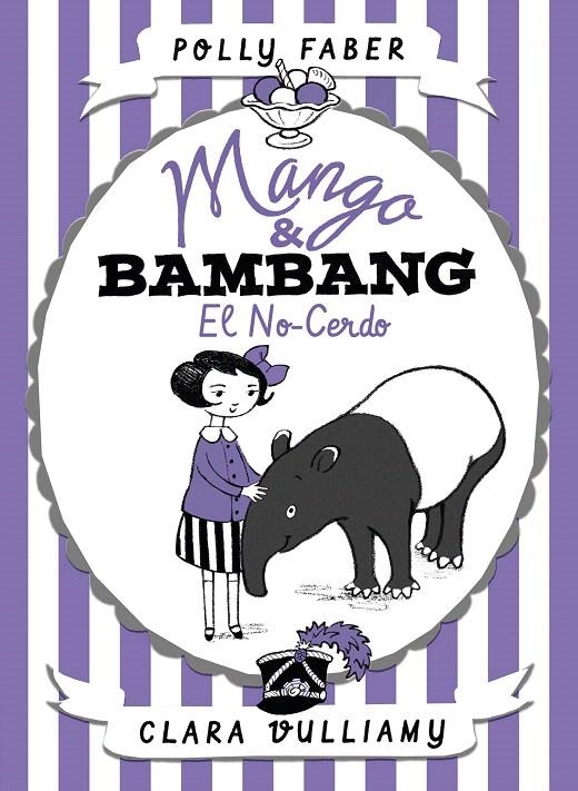 Mango & Bambang. El no-cerdo | 9788408178682 | Faber, Polly ; Vulliamy, Clara | Librería Castillón - Comprar libros online Aragón, Barbastro