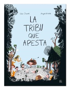 La tribu que apesta | 9788494843938 | Gravel, Elise/Le Huche, Magali | Librería Castillón - Comprar libros online Aragón, Barbastro