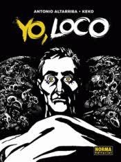 YO,LOCO | 9788467934182 | ANTONIO ALTARRIBA Y KEKO | Librería Castillón - Comprar libros online Aragón, Barbastro