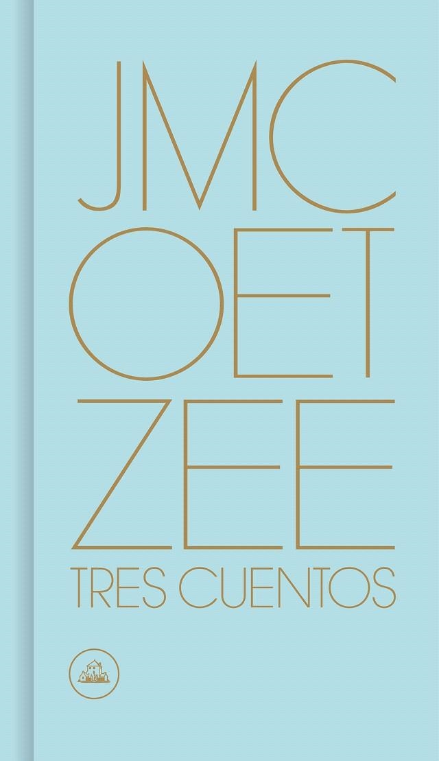 Tres cuentos | 9788439734192 | J.M. Coetzee | Librería Castillón - Comprar libros online Aragón, Barbastro