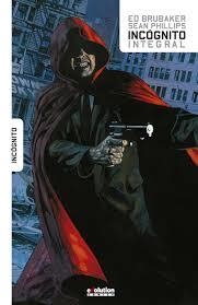 Incógnito | 9788491676911 | Brubaker, Ed/Phillips, Sean | Librería Castillón - Comprar libros online Aragón, Barbastro