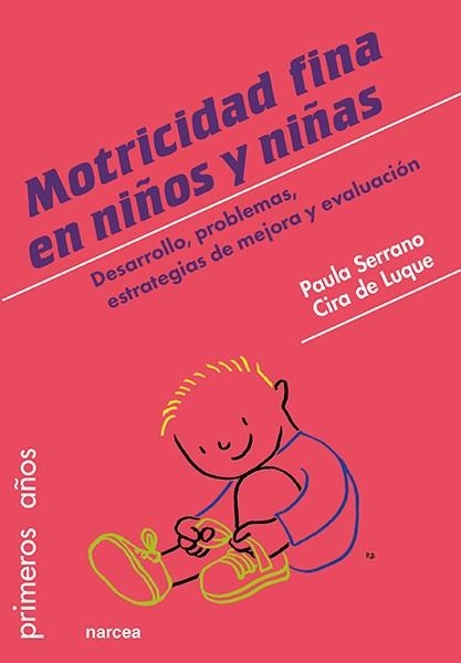 La motricidad fina en niños y niñas de 0 a 6 años | 9788427725058 | Serrano, Paula/Luque, Cira de | Librería Castillón - Comprar libros online Aragón, Barbastro