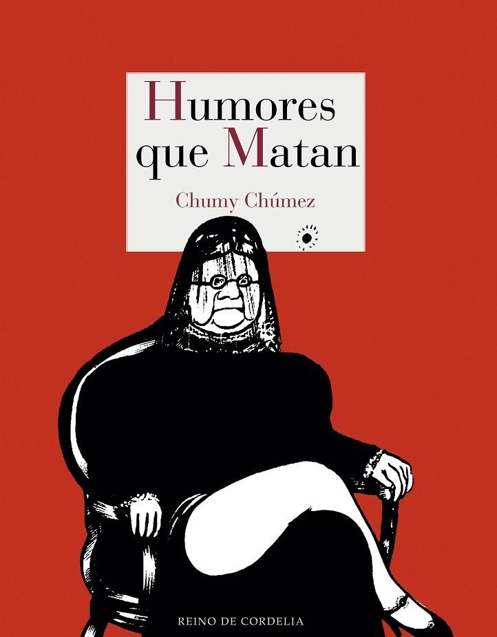 Humores que matan | 9788416968619 | Chumy Chúmez | Librería Castillón - Comprar libros online Aragón, Barbastro