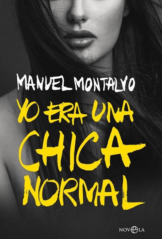 Yo era una chica normal | 9788491644316 | Montalvo, Manuel | Librería Castillón - Comprar libros online Aragón, Barbastro