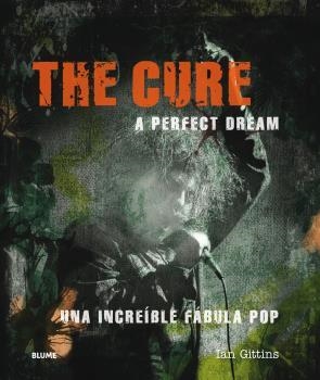 The Cure. A perfect dream | 9788417492229 | Gittins, Ian | Librería Castillón - Comprar libros online Aragón, Barbastro