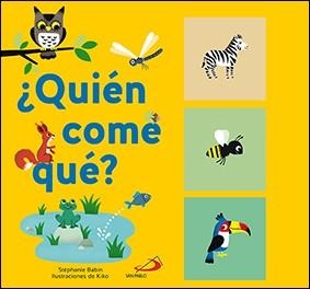 ¿QUIÉN COME QUÉ? | 9788428555210 | Babin, Stephanie | Librería Castillón - Comprar libros online Aragón, Barbastro