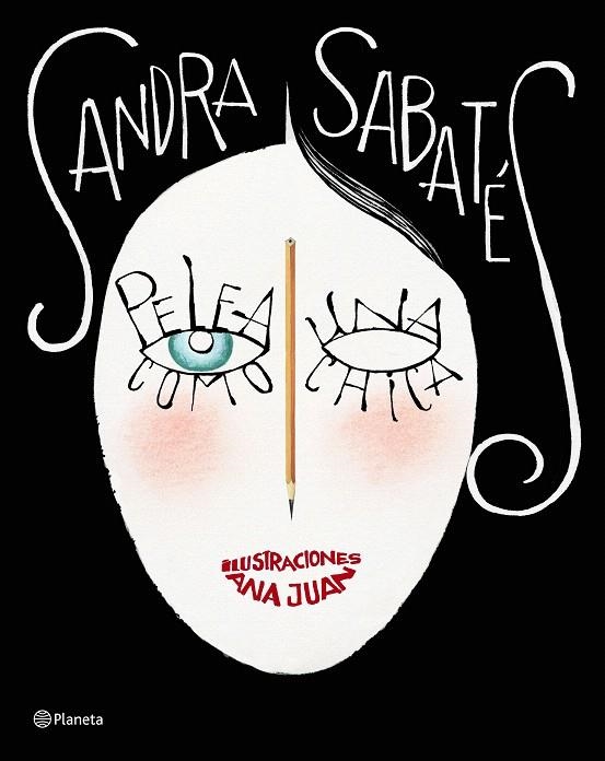 Pelea como una chica | 9788408196235 | Sabatés, Sandra/Juan, Ana | Librería Castillón - Comprar libros online Aragón, Barbastro