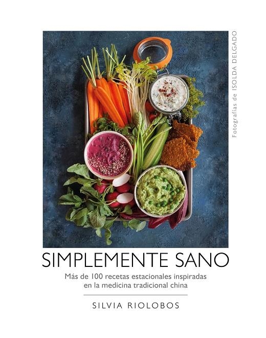 Simplemente sano | 9788417560577 | Riolobos, Silvia/Delgado, Isolda | Librería Castillón - Comprar libros online Aragón, Barbastro