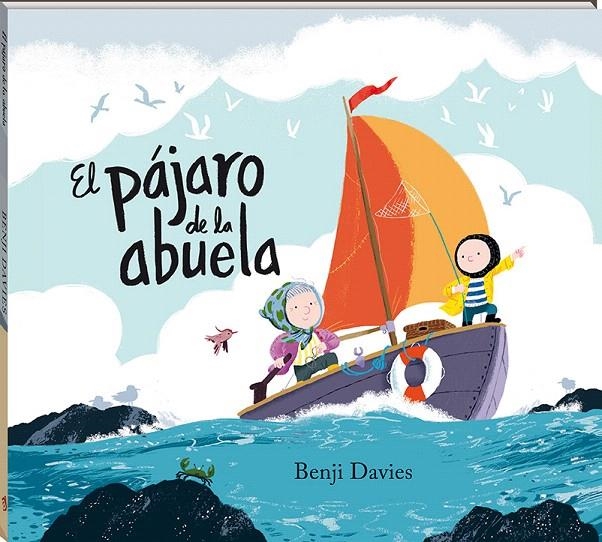 El pájaro de la abuela | 9788417497101 | Davies, Benji | Librería Castillón - Comprar libros online Aragón, Barbastro