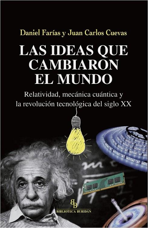 Las ideas que cambiaron el mundo | 9788417700072 | Farías, Daniel/Carlos Cuevas, Juan | Librería Castillón - Comprar libros online Aragón, Barbastro