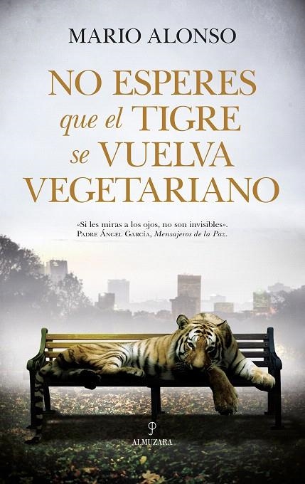 No esperes que un tigre se vuelva vegetariano | 9788417558482 | Alonso Ayala, Mario | Librería Castillón - Comprar libros online Aragón, Barbastro