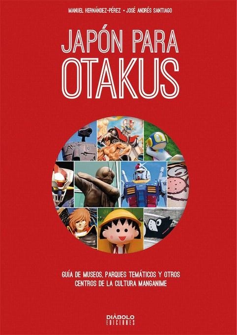 JAPÓN PARA OTAKUS | 9788494944918 | MORVAN, JEAN-DAVID/ BERTAIL | Librería Castillón - Comprar libros online Aragón, Barbastro