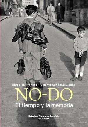 NO-DO. El tiempo y la memoria | 9788437639192 | Sánchez-Biosca, Vicente/Tranche, Rafael R. | Librería Castillón - Comprar libros online Aragón, Barbastro