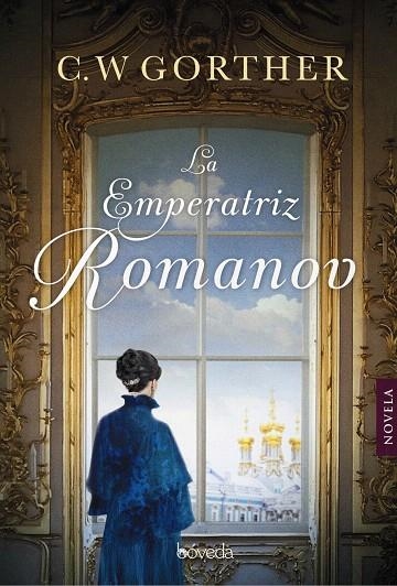 La emperatriz Romanov | 9788416691869 | Gortner, C.W. | Librería Castillón - Comprar libros online Aragón, Barbastro