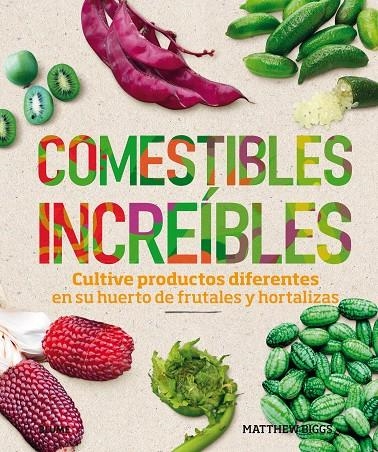 Comestibles increíbles | 9788417492212 | Biggs, Matthew | Librería Castillón - Comprar libros online Aragón, Barbastro