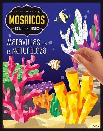 KALEIDOSCOPIO- MOSAICOS CON PEGATINAS PARA ADULTOS- MARAVILLAS NATURALEZA | 9788491960409 | Desconocido | Librería Castillón - Comprar libros online Aragón, Barbastro