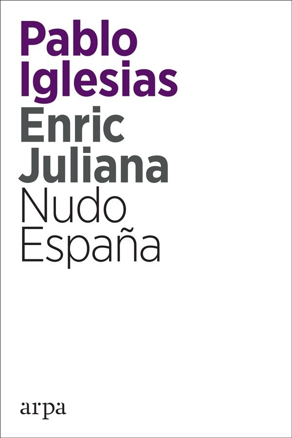 Nudo España | 9788416601820 | Iglesias Turrión, Pablo ; Juliana Ricart, Enric | Librería Castillón - Comprar libros online Aragón, Barbastro