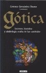 GOTICA SECRETOS LEYENDAS Y SIMBOLOGIA OCULTA DE LAS CATEDRAL | 9788403096219 | FERNANDEZ BUENO, LORENZO (1972- ) | Librería Castillón - Comprar libros online Aragón, Barbastro