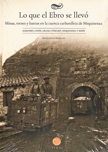 LO QUE EL EBRO SE LLEVO | 9788483218747 | CALVO REBOLLAR, MIGUEL | Librería Castillón - Comprar libros online Aragón, Barbastro