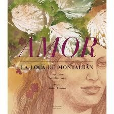 AMOR : LA LOCA DE MONTALBÁN | 9788496793507 | CASTRO, ANTÓN | Librería Castillón - Comprar libros online Aragón, Barbastro