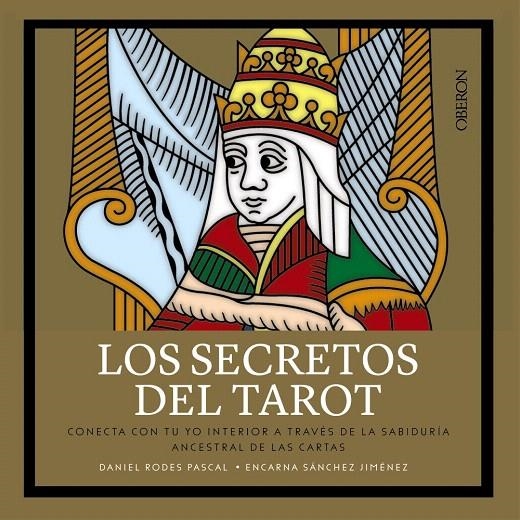 Los secretos del Tarot | 9788441540774 | Rodes, Daniel/Sánchez, Encarna | Librería Castillón - Comprar libros online Aragón, Barbastro