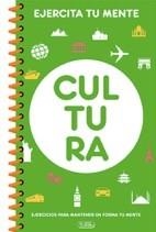 EJERCITA TU MENTE CULTURA | 9788491782568 | Librería Castillón - Comprar libros online Aragón, Barbastro