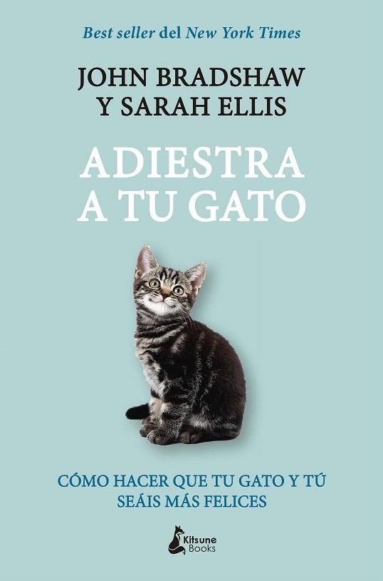 Adiestra a tu gato | 9788416788248 | Bradshaw, John/Ellis, Sarah | Librería Castillón - Comprar libros online Aragón, Barbastro