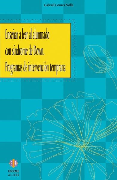 Enseñar a leer al alumnado con síndrome de Down | 9788497003513 | Comes Nolla, Gabriel | Librería Castillón - Comprar libros online Aragón, Barbastro