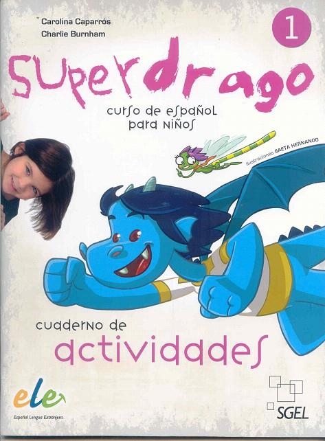 Superdrago 1 cuaderno de actividades | 9788497784863 | Caparrós Torres, Carolin ; Burnham (americano), Charlie | Librería Castillón - Comprar libros online Aragón, Barbastro