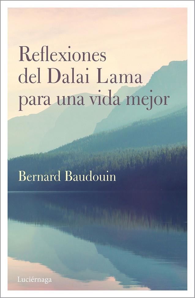 Reflexiones del Dalai Lama para una vida mejor | 9788417371586 | Baudouin, Bernard | Librería Castillón - Comprar libros online Aragón, Barbastro