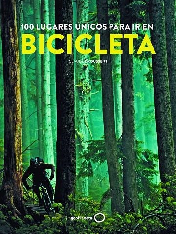 100 lugares únicos para ir en bicicleta | 9788408193449 | Droussent, Claude | Librería Castillón - Comprar libros online Aragón, Barbastro