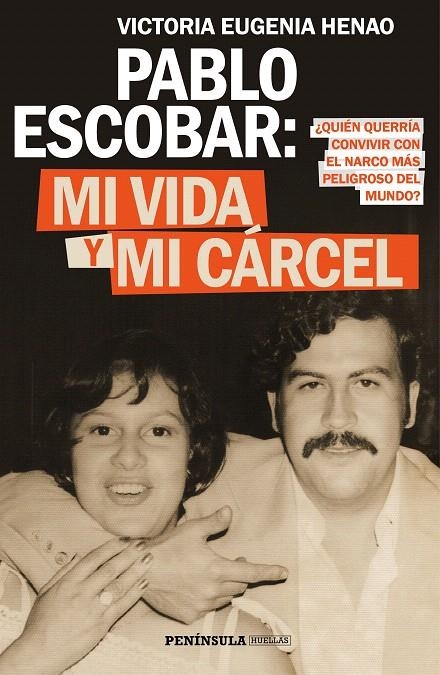 Pablo Escobar: mi vida y mi cárcel | 9788499427638 | Henao, Victoria Eugenia | Librería Castillón - Comprar libros online Aragón, Barbastro