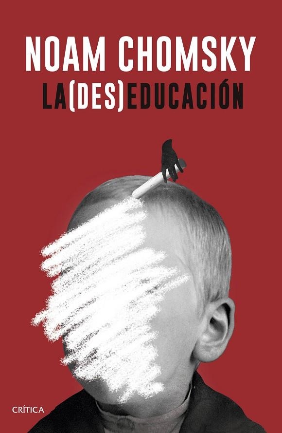 La (des)educación | 9788498929706 | Chomsky, Noam | Librería Castillón - Comprar libros online Aragón, Barbastro