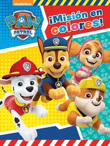 ¡Misión en colores! (Paw Patrol - Patrulla Canina. Actividades) | 9788448851750 | VV.AA. | Librería Castillón - Comprar libros online Aragón, Barbastro