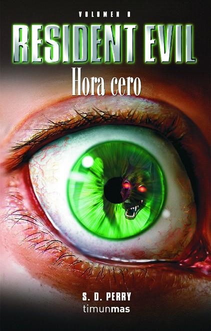 HORA CERO (RESIDENT EVIL 0) | 9788448034214 | PERRY, S.D. | Librería Castillón - Comprar libros online Aragón, Barbastro