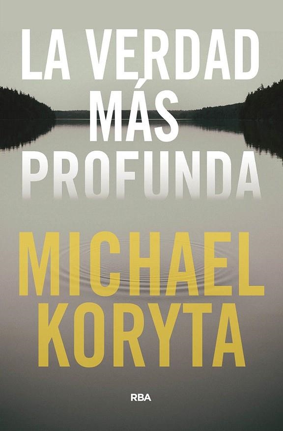 La verdad más profunda | 9788491875437 | Koryta, Michael | Librería Castillón - Comprar libros online Aragón, Barbastro