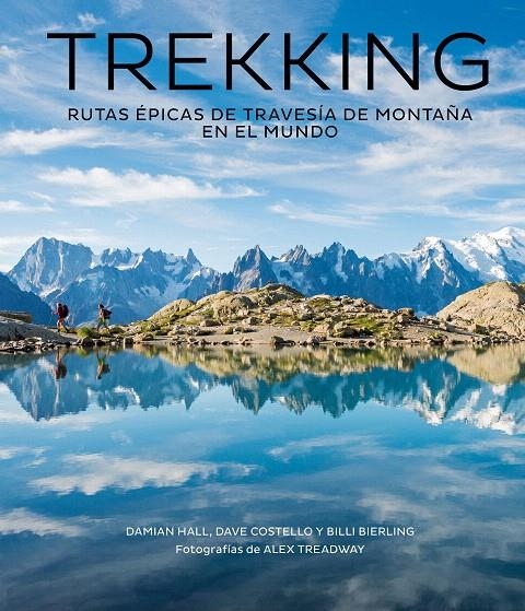 Trekking | 9788416890811 | Hall, Damian/Costello, Dave/Bierling, Billi/Treadway, Alex | Librería Castillón - Comprar libros online Aragón, Barbastro