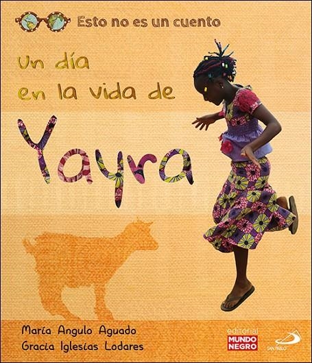 Un día en la vida de Yayra | 9788428556118 | Angulo Aguado, María/Iglesias Lodares, Gracia | Librería Castillón - Comprar libros online Aragón, Barbastro