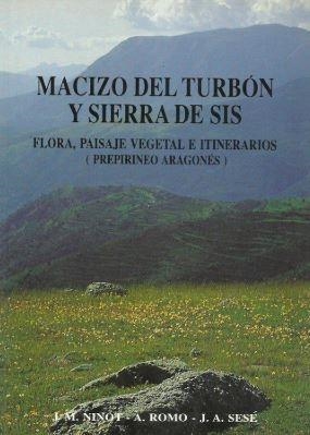 Macizo del Turbón y Sierra de Sis | 9788477534105 | Ninot i Sugrañes, Josep Maria / Romo i Díez, Àngel M. / Sesé Franco, José Antonio | Librería Castillón - Comprar libros online Aragón, Barbastro