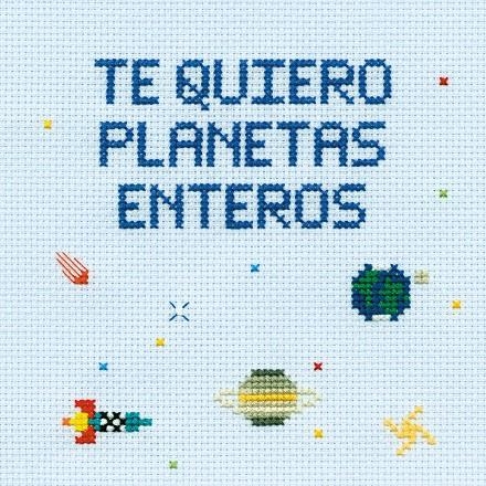 Te quiero planetas enteros | 9788408200796 | Garrido, Marta/Cayero, Julen | Librería Castillón - Comprar libros online Aragón, Barbastro