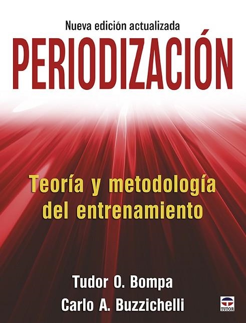 Periodización. Teoría y metodología del entrenamiento | 9788416676682 | O. Bompa, Tudor/A. Buzzichelli, Carlo | Librería Castillón - Comprar libros online Aragón, Barbastro