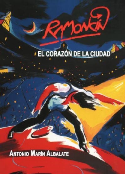 RAMONCIN EL CORAZON DE LA CUIDAD | 9788417391133 | MARIN ALBALATE,ANTONIO | Librería Castillón - Comprar libros online Aragón, Barbastro