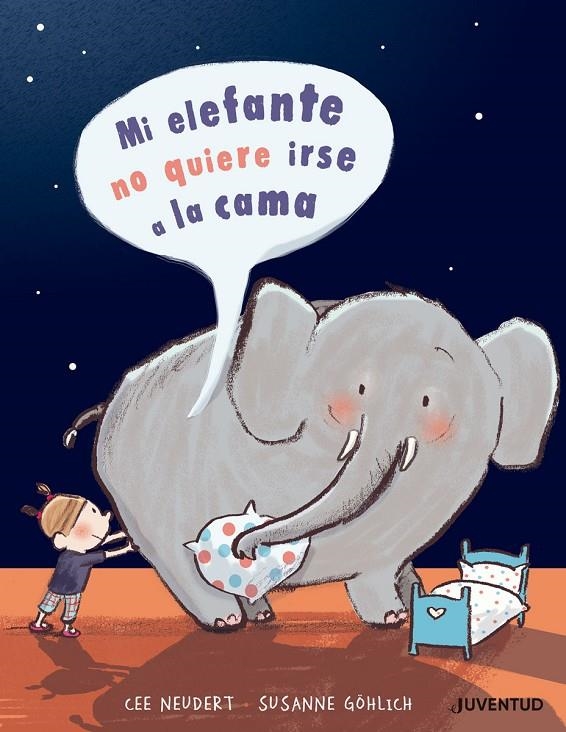 Mi elefante no quiere ir a la cama | 9788426145499 | Neudert, Cee | Librería Castillón - Comprar libros online Aragón, Barbastro