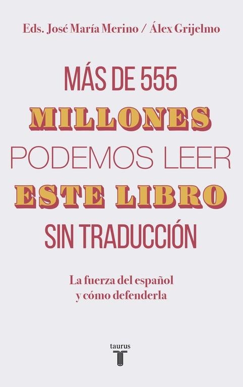 Más de 555 millones podemos leer este libro sin traducción | 9788430620098 | José María Merino Álex Grijelmo | Librería Castillón - Comprar libros online Aragón, Barbastro