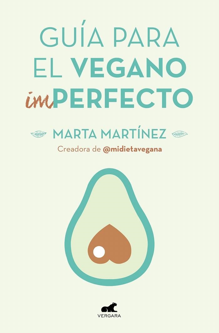 Guía para el vegano (Im)Perfecto | 9788416076918 | Marta Martínez Canal | Librería Castillón - Comprar libros online Aragón, Barbastro