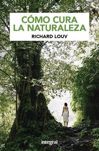 Naturaleza y salud | 9788424939144 | LOUV RICHARD | Librería Castillón - Comprar libros online Aragón, Barbastro