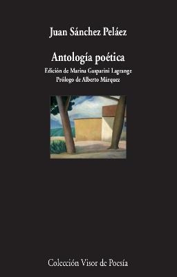 Antología Poética | 9788498953541 | Sánchez Peláez, Juan | Librería Castillón - Comprar libros online Aragón, Barbastro