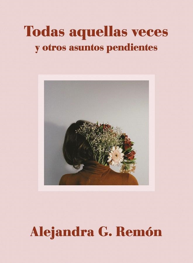 Todas aquellas veces y otros asuntos pendientes | 9788417560706 | G. Remón, Alejandra | Librería Castillón - Comprar libros online Aragón, Barbastro