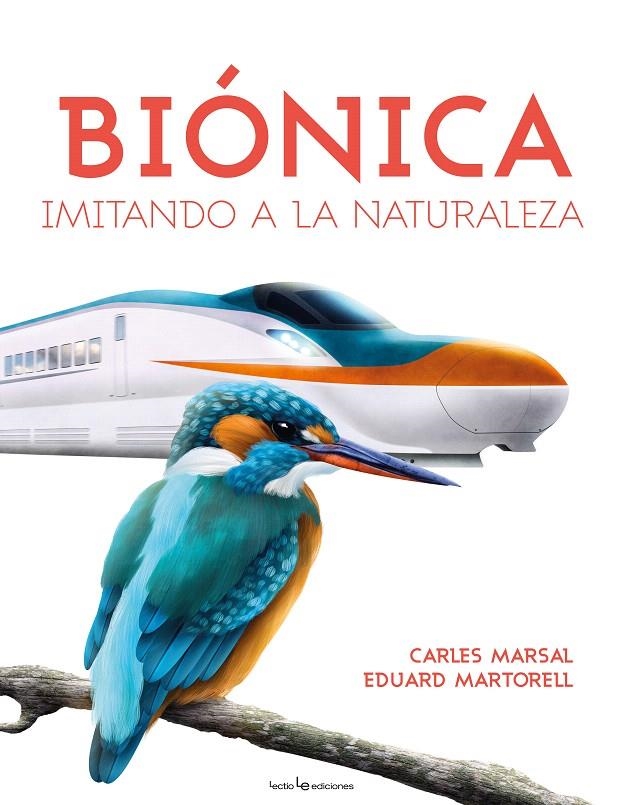 Biónica : Imitando a la naturaleza | 9788416918478 | Martorell i Sabaté , Eduard; Marsal Cervantes, Carles | Librería Castillón - Comprar libros online Aragón, Barbastro