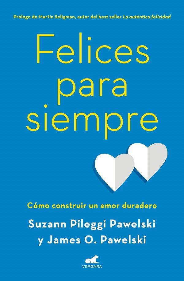 Felices para siempre | 9788416076765 | Suzann Pileggi Pawelski PhD James O. Pawelski | Librería Castillón - Comprar libros online Aragón, Barbastro